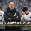 Igor Tudor Memiliki Empat Pertandingan yang Sangat Sulit untuk Menyelamatkan Pekerjaannya di Tottenham