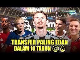 Transfer Termahal Musim Ini